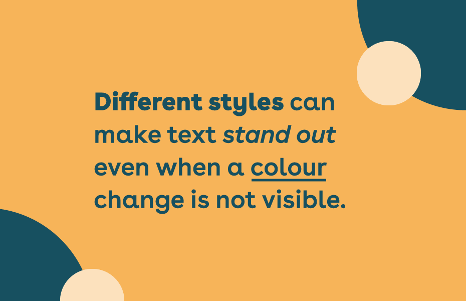 Examples of how font styles can make text stand out even when a colour change is not visible.